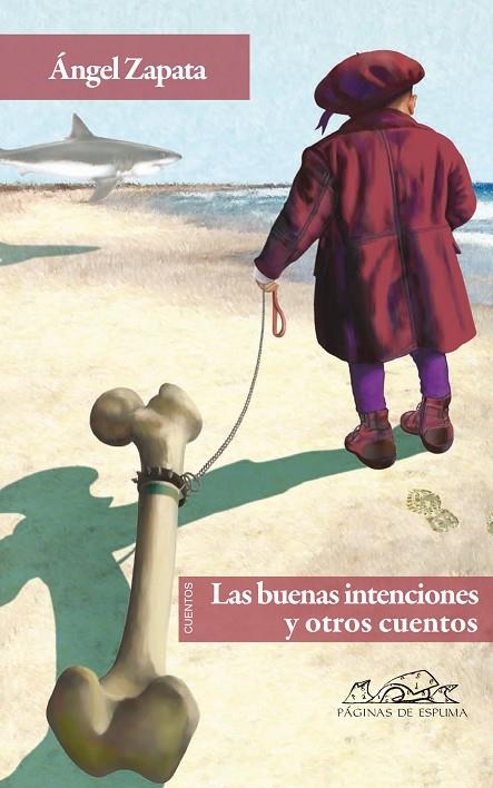 BUENAS INTENCIONES Y OTROS CUENTOS, LAS | 9788483930762 | ZAPATA, ANGEL