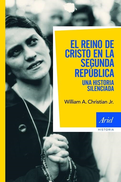 REINO DE CRISTO Y LA SEGUNDA REPUBLICA, EL | 9788434469839 | WILLIAM A., CHRISTIAN JR.