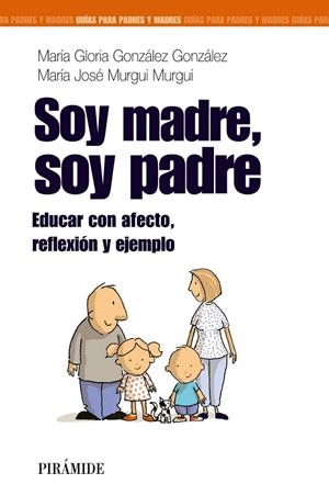 SOY MADRE, SOY PADRE | 9788436824643 | GONZALEZ GONZALEZ, MARIA GLORIA / MURGUI MURGUI, M