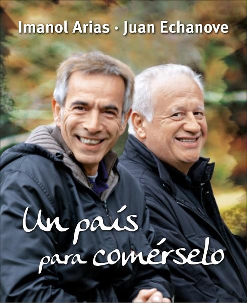 UN PAIS PARA COMERSELO | 9788425345630 | ECHANOVE, JUAN / ARIAS, IMANOL