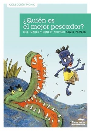 QUIEN ES EL MEJOR PESCADOR? | 9788492702749 | MARLO,MELI / AHIPPAH,ERNEST