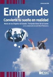 EMPRENDE: CONVIERTE TU SUEÑO EN REALIDAD | 9788473567565 | GIL ESTALLO, MARIA DE LOS ANGELES