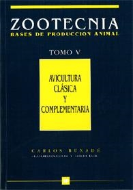 AVICULTURA CLASICA Y COMPLEMENTARIA. (ZOOTECNIA. TOMO V) | 9788471145819 | BUXADE, C. (COORD.)
