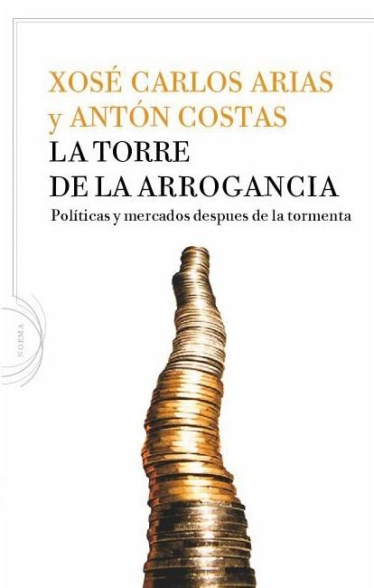 TORRE DE LA ARROGANCIA, LA | 9788434413337 | COSTAS, ANTON / ARIAS, XOSÉ CARLOS