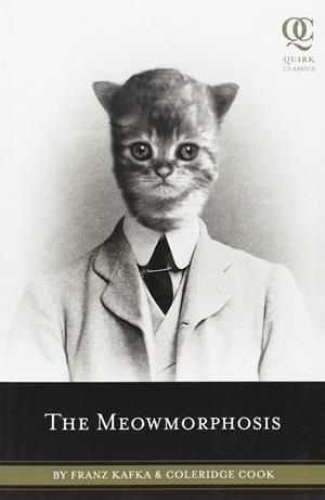MEOWMORPHOSIS, THE | 9781594745034 | KAFKA, FRANZ/ COLERIDGE, COOK