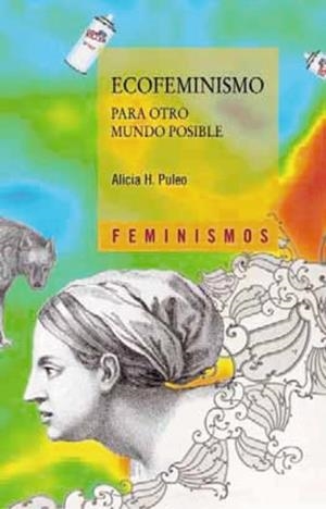 ECOFEMINISMO PARA OTRO MUNDO POSIBLE | 9788437627298 | PULEO, ALICIA H