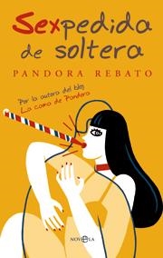 SEXPEDIDA DE SOLTERA | 9788499700663 | REBATO, PANDORA