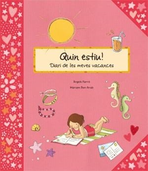 QUIN ESTIU! DIARI DE LES MEVES VACANCES | 9788424636678 | ÀNGELS FARRÉMÀRIAM BEN-ARAB (IL·LUSTR.)