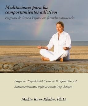 MEDITACIONES PARA LOS COMPORTAMIENTOS ADICTIVOS | 9788420305158 | KAUR KJALSA, MUKTA