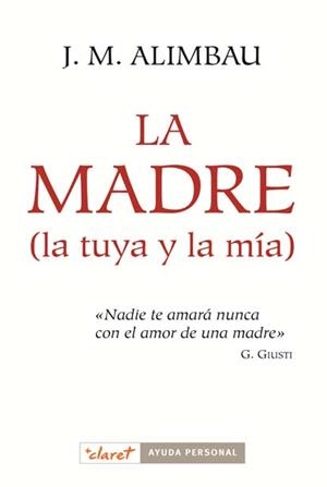 MADRE (LA TUYA Y LA MIA), LA | 9788498464108 | ALIMBAU, JOSE MARIA