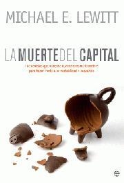 MUERTE DEL CAPITAL, LA | 9788499700601 | LEWITT, MICHAEL E.
