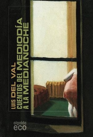 CUENTOS DEL MEDIODIA A LA MEDIANOCHE | 9788498776508 | VAL, LUIS DEL