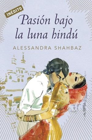 PASION BAJO LA LUNA HINDU | 9788499088938 | SHAHBAZ, ALESSANDRA