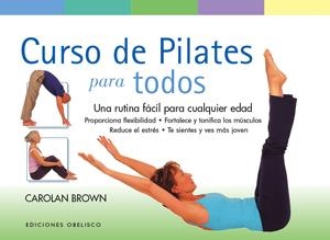 CURSO DE PILATES PARA TODOS | 9788497777421 | BROWN, CAROLAN