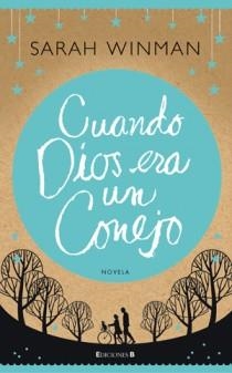 CUANDO DIOS ERA UN CONEJO | 9788466647236 | WINMAN, SARAH