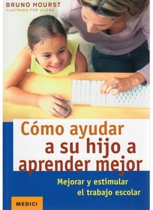 COMO AYUDAR A SU HIJO A APRENDER MEJOR | 9788497991094 | HOURST, BRUNO