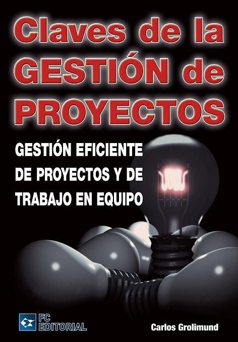 CLAVES DE LA GESTION DE PROYECTOS | 9788492735808 | GROLIMUD, CARLOS