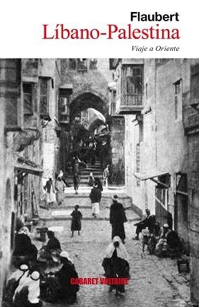 LIBANO-PALESTINA | 9788493868925 | FLAUBERT, GUSTAVE