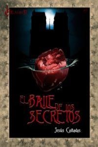 BAILE DE LOS SECRETOS, EL | 9788415156154 | CAÑADAS, JESUS