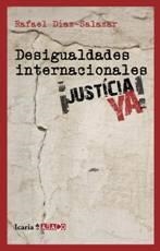 DESIGUALDADES INTERNACIONALES. ¡JUSTICIA YA! | 9788498883527 | DIAZ-SALAZAR, RAFEL