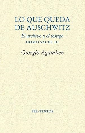 LO QUE QUEDA DE AUSCHWITZ | 9788481916881 | AGAMBEN, GIORGIO