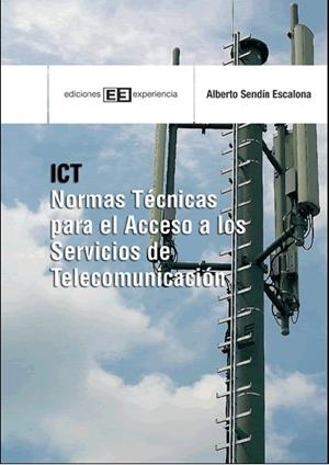 ICT NORMAS TECNICAS PARA EL ACCESO A LOS SERVICIOS DE TELECO | 9788496283275 | SENDIN ESCALONA, ALBERTO