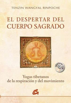 DESPERTAR DEL CUERPO SAGRADO, EL | 9788484453611 | WANGYAL RINPOCHE, TENZIN