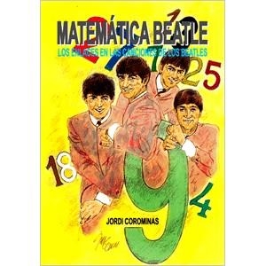 MATEMATICA BEATLE | 9788494065606 | COROMINAS, JORDI