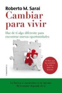 CAMBIAR PARA VIVIR | 9788415122562 | SARAI, ROBERTO M.