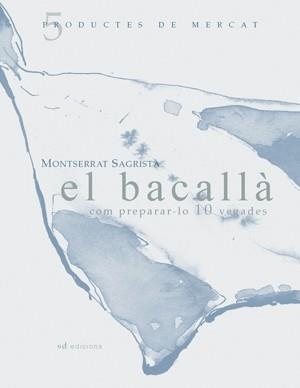 BACALLA, EL | 9788460997450 | SAGRISTÀ SAULEDA, MONTSERRAT