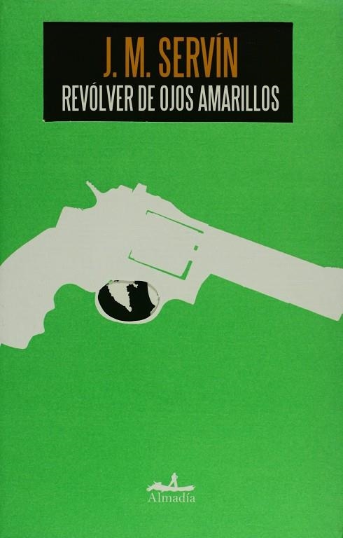 REVOLVER DE OJOS AMARILLOS | 9789709854138 | SERVIN, J. M.