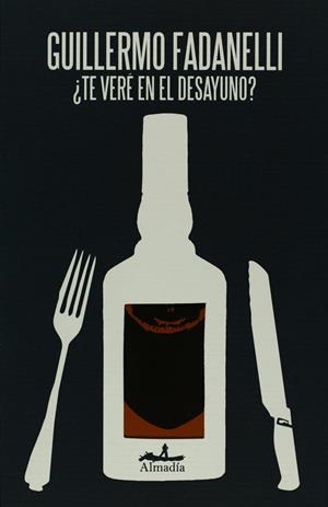 TE VERE EN EL DESAYUNO? | 9786074110104 | FADANELLI, GUILLERMO