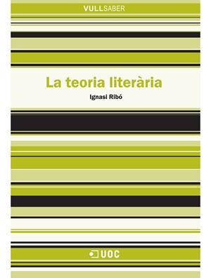 TEORIA LITERARIA, LA | 9788497883993 | RIBO LABASTIDA, IGNASI