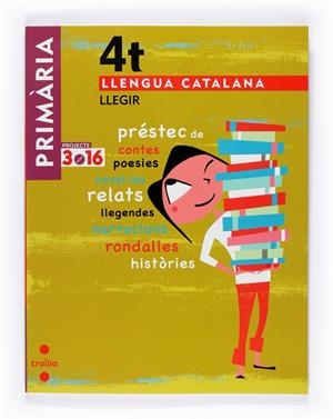 LLENGUA CATALANA 4 LLEGIR PROJ 3.16 | 9788466118866 | EQUIP EDITORIAL CRUÏLLA,