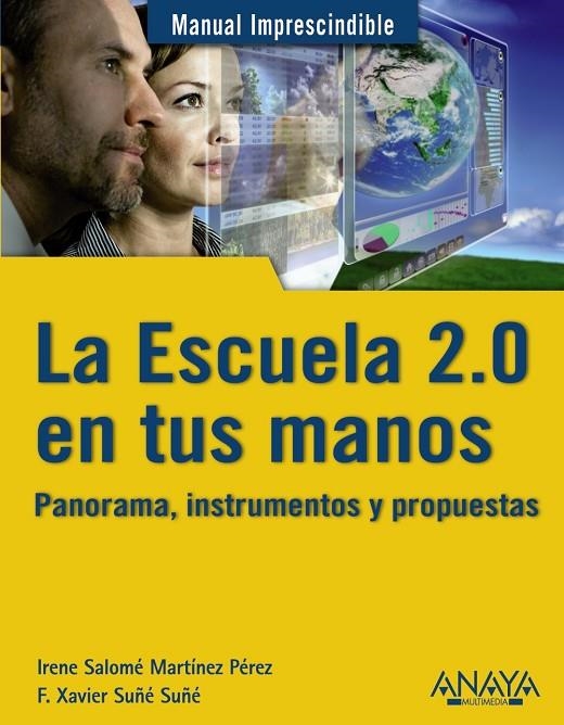 ESCUELA 2.0 EN TUS MANOS, LA | 9788441529434 | SUÑÉ SUÑÉ, XAVIER F./MARTÍNEZ PÉREZ, IRENE SALOMÉ