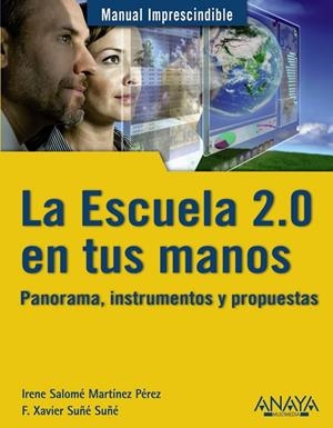 ESCUELA 2.0 EN TUS MANOS, LA | 9788441529434 | SUÑÉ SUÑÉ, XAVIER F./MARTÍNEZ PÉREZ, IRENE SALOMÉ