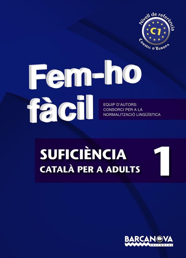 FEM-HO FACIL. SUFICIENCIA 1 | 9788448928520 | CONSORCI PER A LA NORMALITZACIO LINGÜÍSTICA