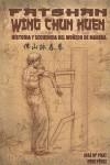 FATSHAN WING CHUN KUEN. HISTORIA Y SECUENCIA DEL MUÑECO DE M | 9788420305165 | PRAT, JOSE MARIA - PERE PÉREZ