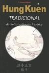 HUNG KUEN TRADICIONAL. AUTENTICA APLICACION HISTORICA | 9788420305172 | GIRONA - MIGUEL, F.