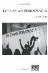 LO LLAMAN DEMOCRACIA...Y NO LO ES | 9788483524138 | GONZALEZ, F.
