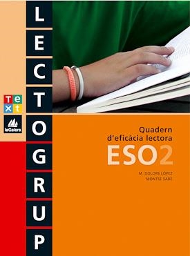 LECTOGRUP 2 ESO QUADERN D'EFICACIA LECTORA | 9788441212794 | SABÉ, MONTSE/LÓPEZ, M. DOLORS