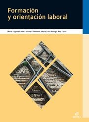 FORMACION Y ORIENTACION LABORAL GM | 9788497717373 | CALDAS BLANCO, MARÍA EUGENIA/CASTELLANOS NAVARRO, AURORA/HIDALGO ORTEGA, MARÍA LUISA/LÓPEZ SOLERA, R
