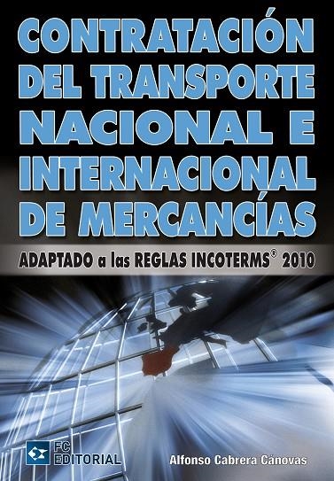 CONTRATACION DEL TRANSPORTE NACIONAL E INTERNACIONAL DE MERC | 9788492735600 | CABRERA CÁNOVAS, ALFONSO