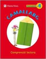 CAMALLARG 4 COMPRENSIO LECTORA | 9788468200705 | BADIA CALSINA, AMALIA/CASAS VILA, MARIA ANTONIA/Y OTROS/DUARRI SANTASUSANA, DOLORS