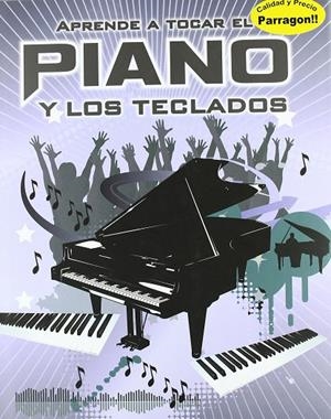 APRENDE A TOCAR EL PIANO Y LOS TECLADOS | 9781445406756 | FREETH, NICK