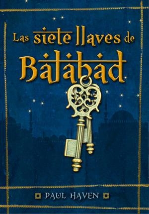 SIETE LLAVES DE BALABAD, LAS | 9788484417668 | HAVEN, PAUL
