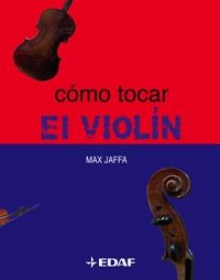 COMO TOCAR EL VIOLIN | 9788441414921 | JAFFA, MAX