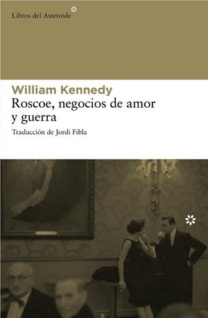 ROSCOE NEGOCIOS DE AMOR Y GUERRA | 9788492663262 | KENNEDY, WILLIAM