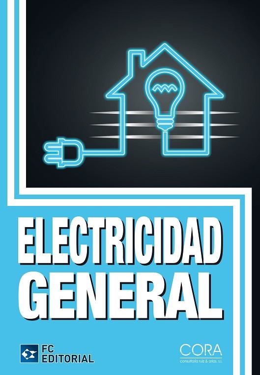 ELECTRICIDAD GENERAL | 9788492735884 | CORA CONSULTORIA RUIZ & ARIAS