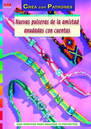 NUEVAS PULSERAS DE LA AMISTAD ANUDADAS CON CUENTAS | 9788498742077 | MORAS, INGRID